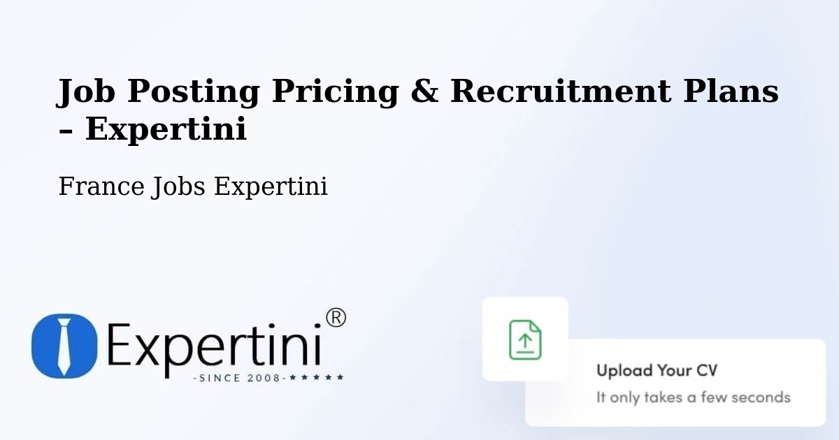 Job Posting Pricing & Recruitment Plans – Fromelennes - Fromelennes, France Jobs Expertini